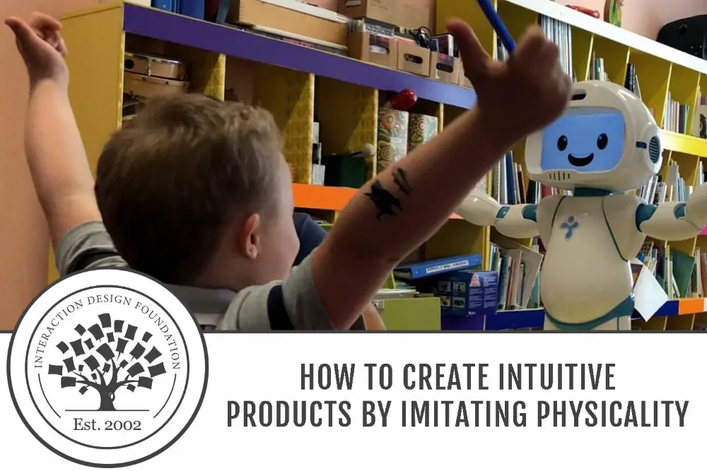 How to create intuitive products by imitating physicality