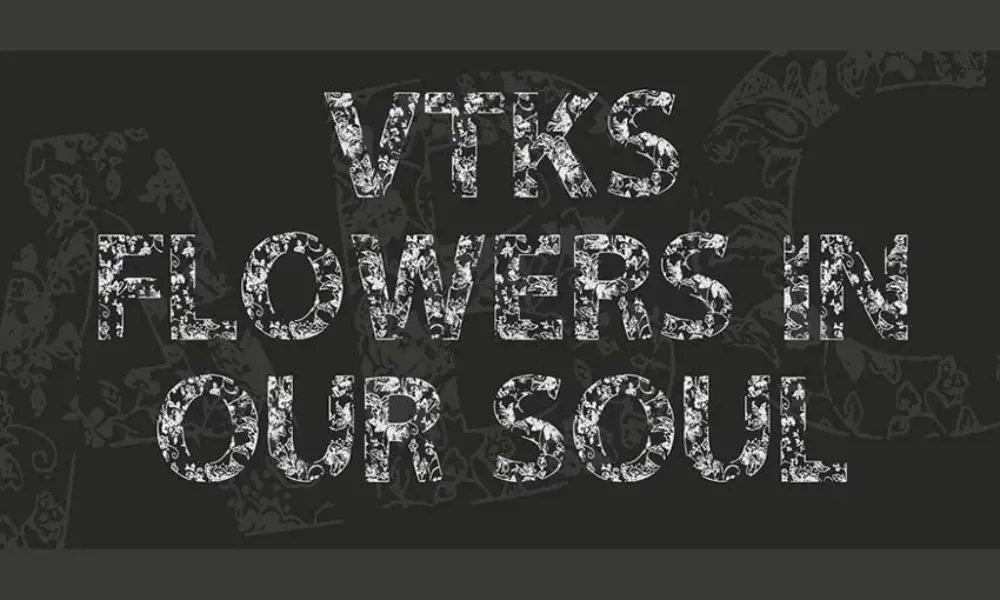 VTKS Flowers in Our Soul