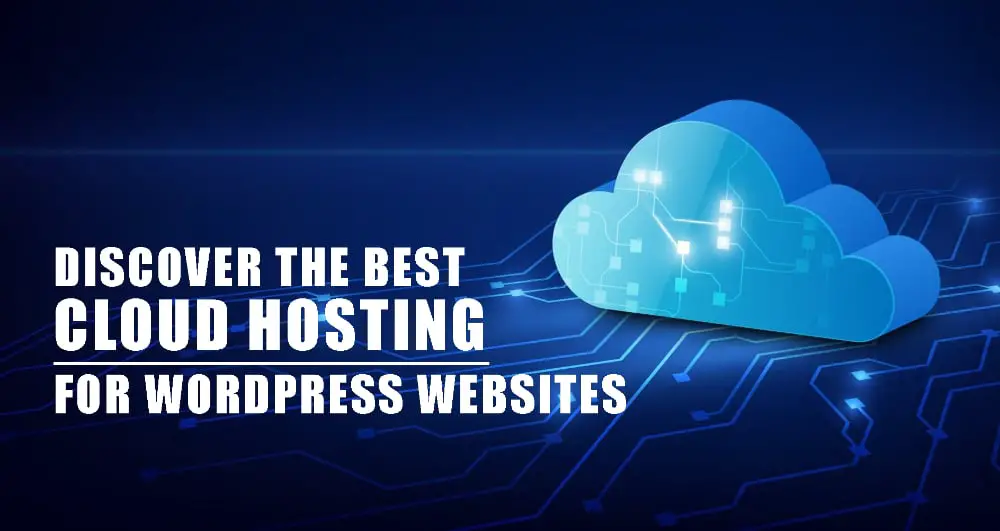 Best Cloud Hosting For WordPress Websites