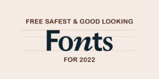 Free Safest & Good-Looking Fonts To Use in 2022 